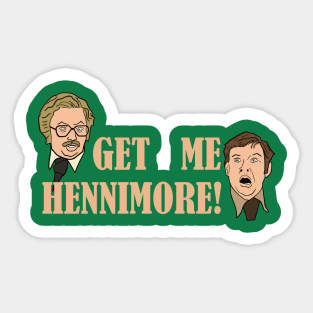 Get Me Hennimore Sticker